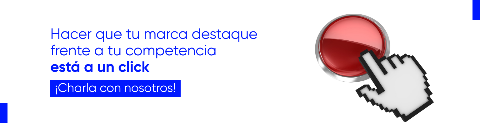 Hacer que tu marca destaque frente a tu competencia  está a un click-1